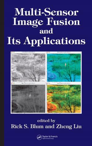 Cover of the book Multi-Sensor Image Fusion and Its Applications by Wilco Tijhuis, Richard Fellows