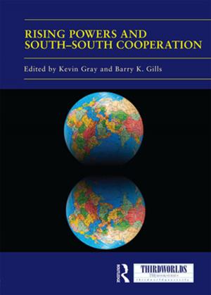 Cover of the book Rising Powers and South-South Cooperation by Kenneth W. Merrell, Gretchen Gimpel