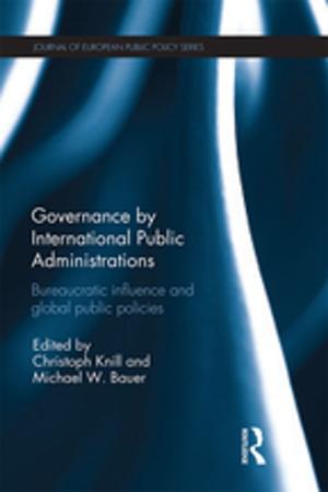 Cover of the book Governance by International Public Administrations by Terry S Trepper, Florence Kaslow, Ellen Frankenberg