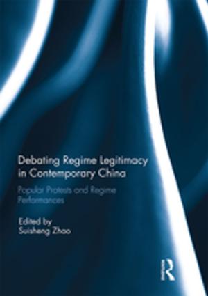 Cover of the book Debating Regime Legitimacy in Contemporary China by Wayne Cristaudo
