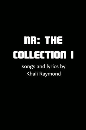 Cover of the book NR: The Collection I by Khali Raymond