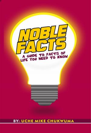 Book cover of Noble Facts: A Guide To Facts Of Life You Need To Know