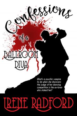 Cover of the book Confessions of a Ballroom Diva by Phyllis Irene Radford, C.F.Bentley