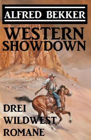 Cover of the book Western Showdown: Drei Wildwest-Romane by Alfred Bekker, Pete Hackett, John F. Beck, Uwe Erichsen