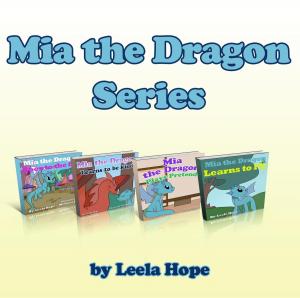 Cover of the book Mia the Dragon Series by leela hope