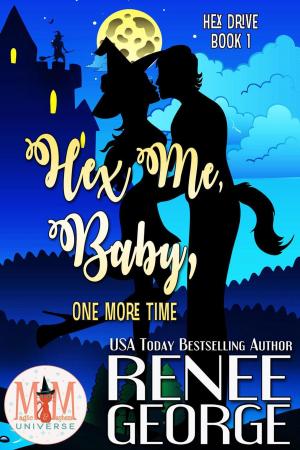 bigCover of the book Hex Me, Baby, One More Time: Magic and Mayhem Universe by 