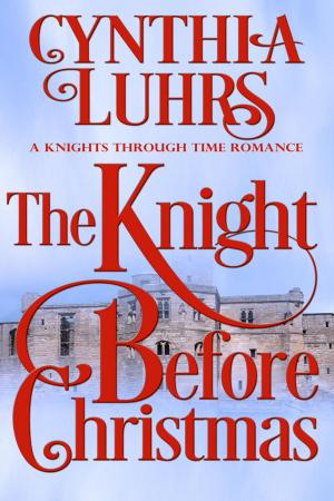 Cover of the book The Knight Before Christmas by Cynthia Luhrs