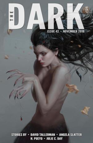 Cover of the book The Dark Issue 42 by Angela Slatter, Georgina Bruce, Sara Saab, Brenna Gomez
