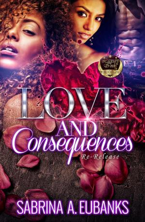 Cover of the book Love and Consequences by Christine d'Abo
