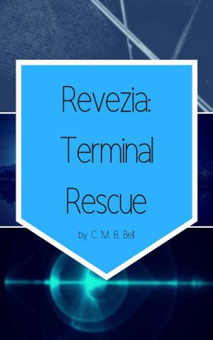Cover of the book Revezia: Terminal Rescue by C. M. B. Bell