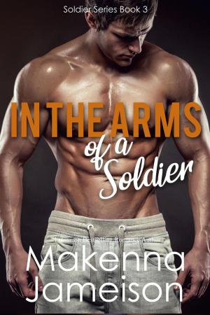 Cover of the book In the Arms of a Soldier by Nadine Bayonne
