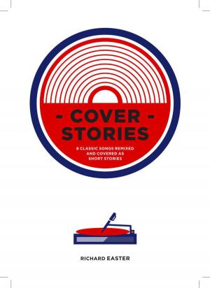 bigCover of the book Cover Stories - 8 Classic Songs Remixed As Short Stories by 