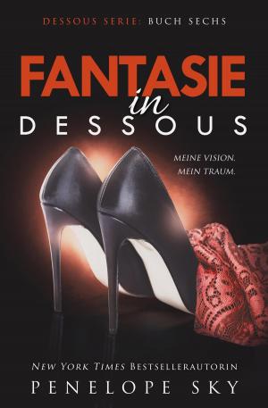 Cover of the book Fantasie in Dessous by Jacqueline Woodson, Sarah Dessen, David Levithan, Sarah Mlynowski