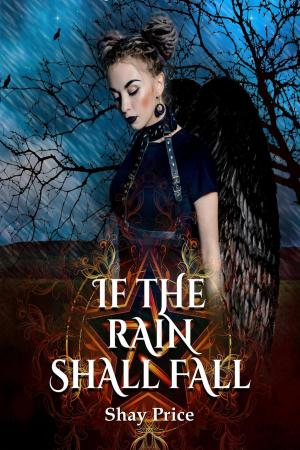 Cover of the book If The Rain Shall Fall by Kyra Dune