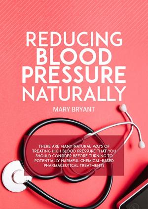 Book cover of Reducing Blood Pressure Naturally