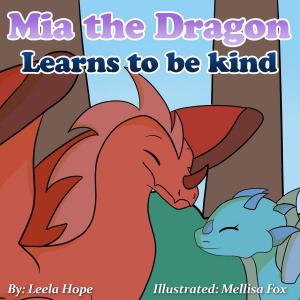 Book cover of Mia the Dragon Learns to be Kind