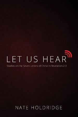 Cover of the book Let Us Hear by Roy H. Ryan