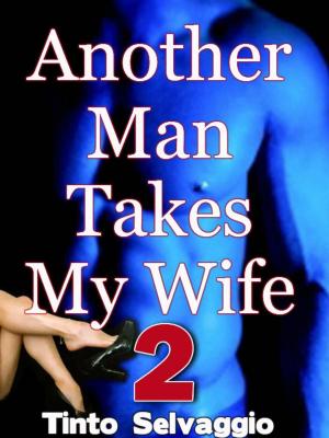 Book cover of Another Man Takes My Wife 2