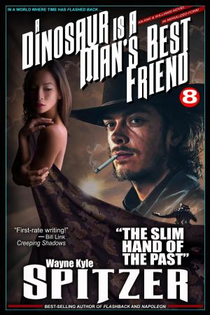 Cover of A Dinosaur Is A Man's Best Friend: "The Slim Hand of the Past"