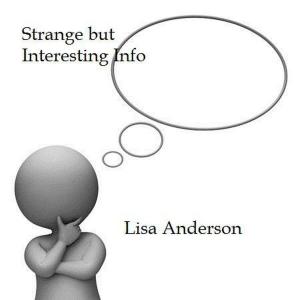 Cover of the book Strange But Interesting Info by Lisa Anderson