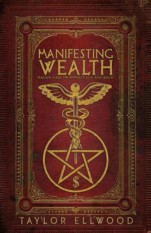 Cover of Manifesting Wealth: Practical Magic for Prosperity, Love, and Health