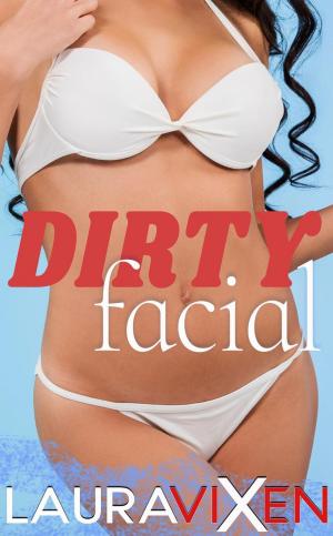 Cover of the book Dirty Facial by Lucy Sparks