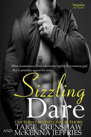 Cover of the book Sizzling Dare by Taige Crenshaw, McKenna Jeffries