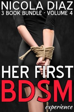 Cover of the book Her First BDSM Experience - Volume 4 by Cassie Vice