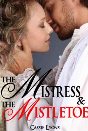 Cover of the book The Mistress & The Mistletoe by Liza O'Connor