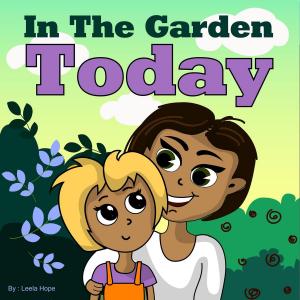 Cover of the book In the Garden Today by leela hope