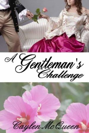 Cover of the book A Gentleman's Challenge by Caylen McQueen