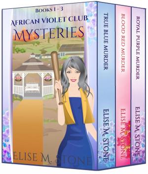 Cover of the book African Violet Club Mystery Collection Books 1 - 3 by Ellen Seltz