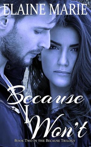 Book cover of Because I Won't