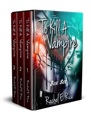 Book cover of To Kill A Vampire Boxset