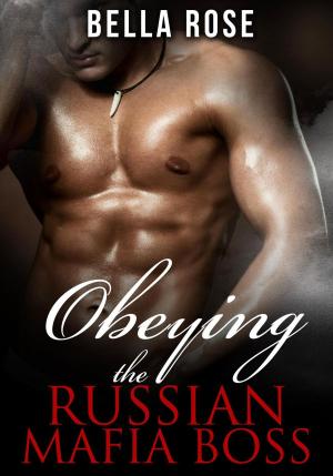 Cover of the book Obeying the Russian Mafia Boss by Sasha Marlene