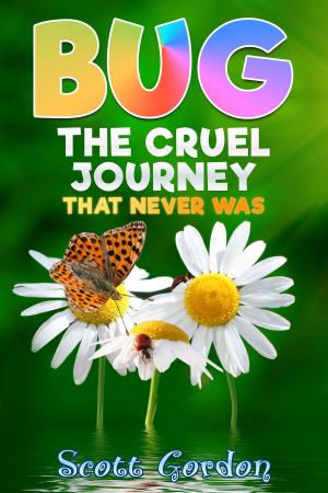 Cover of the book Bug: The Cruel Journey That Never Was by Scott Gordon