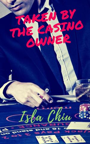 Cover of the book Taken by the Casino Owner by Serena Biggs