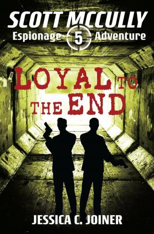 Cover of the book Loyal to the End by Sue Raymond