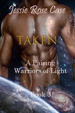 Cover of Taken - A Pairing Warriors of Light Book 3