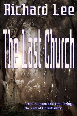 Cover of the book The Last Church by Lee Pletzers