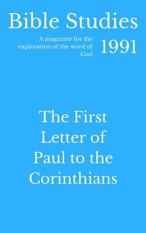 Book cover of Bible Studies 1991 - The First Letter of Paul to the Corinthians