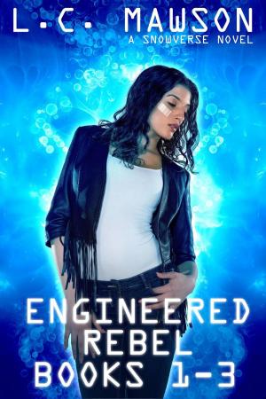 Book cover of Engineered Rebel: Books 1-3