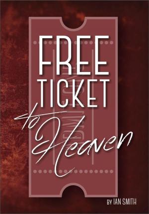 Book cover of Free Ticket to Heaven