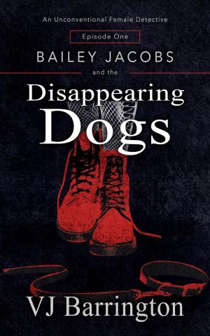 Cover of the book Bailey Jacobs and the Disappearing Dogs by M. Matheson