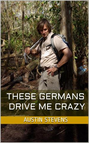 Cover of the book These Germans Drive Me Crazy by L. Scullard, L. Frank Baum