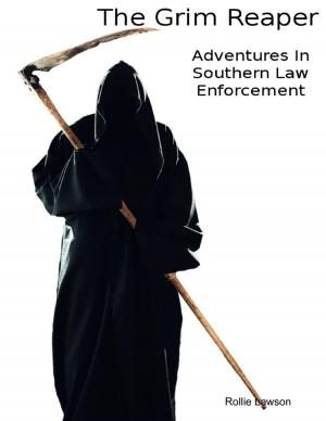 Book cover of The Grim Reaper - Adventures In Southern Law Enforcement