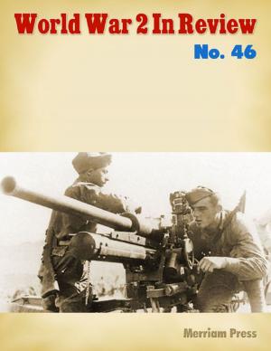 Cover of the book World War 2 In Review No. 46 by Alan Zhu