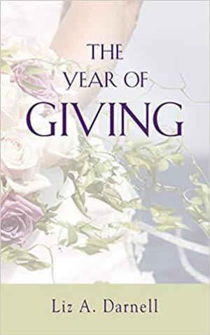 Cover of the book The Year of Giving by The Lord's Scribe