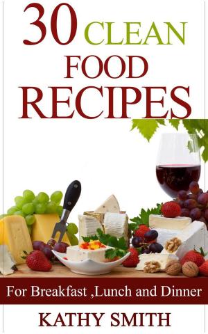 Book cover of 30 Clean Food Recipes