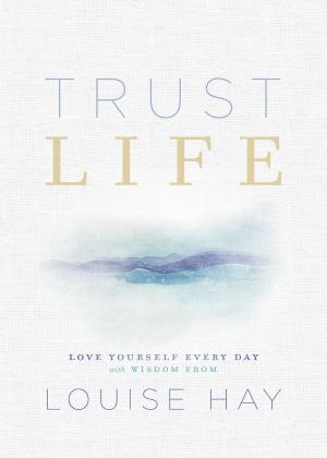 Cover of the book Trust Life by Eleanor Hinton Hoytt, Hilary Beard